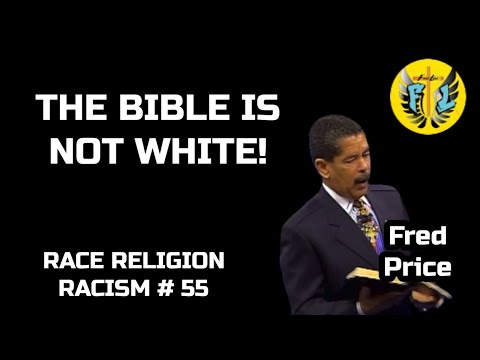 THE BIBLE IS NOT WHITE / Race Religion Racism 55 / Fantline / Fred Price / Marvin Fant