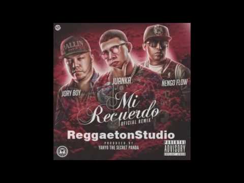Mi Recuerdo Remix - Juanka El Problematik Ft. Jory Boy y Nengo Flow