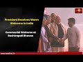 President Receives Warm Welcome In India Ceremonial Welcome At Rashtrapati Bhavan