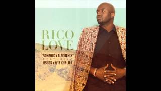 Rico Love ft. Usher &amp; Wiz Khalifa - Somebody Else Remix