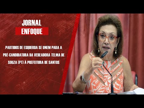Vereadora Telma fala do apoio de partidos de esquerda para sua pré candidatura