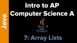 AP Computer Science Unit 7: ArrayLists