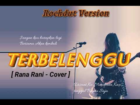 TERBELENGGU - Slow Rock dangdut ( Rana Rani - cover ) Version 