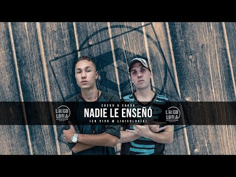 SHEKO & SAGGA - NADIE LE ENSEÑÓ (EN VIVO @ LIRICOLOGÍA)