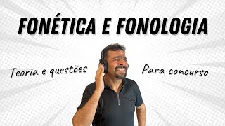 FONÉTICA e FONOLOGIA para concurso público