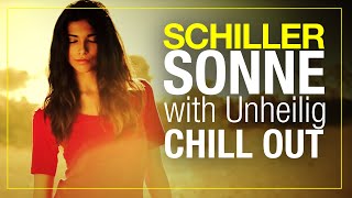 SCHILLER mit UNHEILIG | SONNE | SCHILL-OUT VERSION