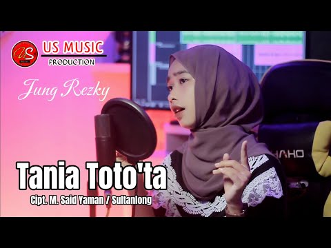 Lagu Bugis 😭😭 // TANIA TOTO'TA + Lirik // Cover By Jung Rezky // Cipt. M. Said Yaman & Sultanlong