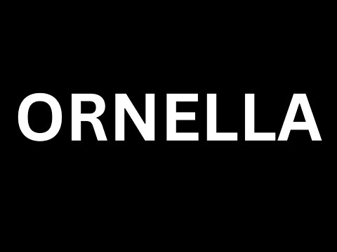How to Pronounce "Ornella in English language? [How to say Ornella...?