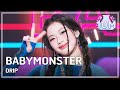 BABYMONSTER (베이비몬스터) - DRIP | Show! MusicCore | MBC241116방송