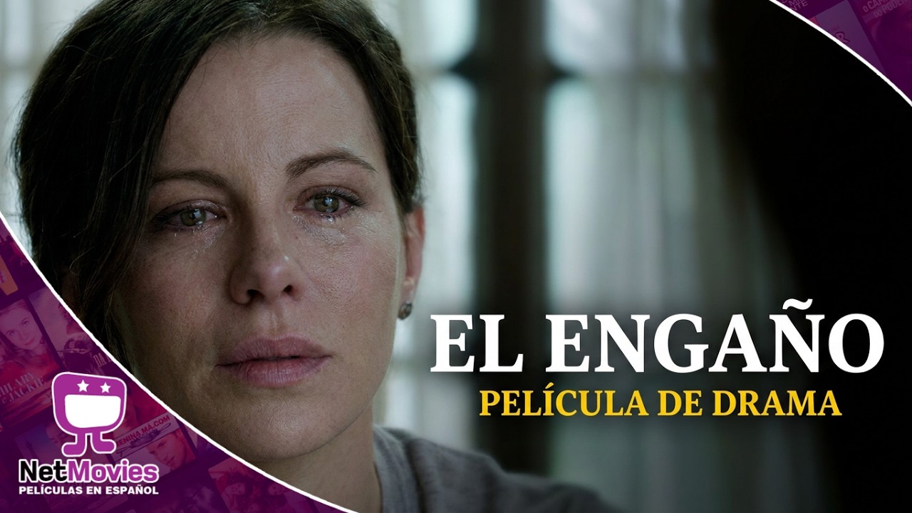 El Engaño 🟣 PELÍCULA COMPLETA DE DRAMA 🟣 NetMovies - Películas En Español