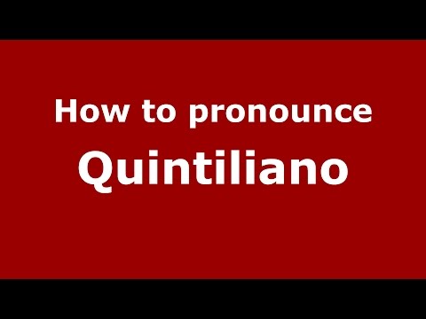 How to pronounce Quintiliano (Brazilian Portuguese/Brazil)  - PronounceNames.com