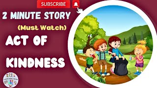 ACT OF KINDNESS | 2 minute Stories | Moral stories | #moralstories #Story#learningworldforkids