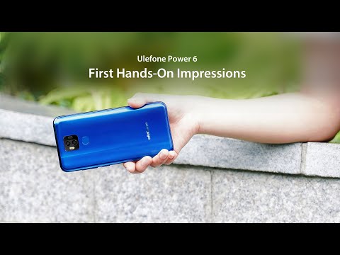 Ulefone Power 6 First Hands-On Impressions