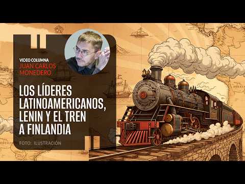 Los líderes latinoamericanos, Lenin y el tren a Finlandia