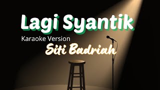 Download lagu Lagi Syantik (Karaoke Version) - Siti Badriah @Bizarmusikindo mp3