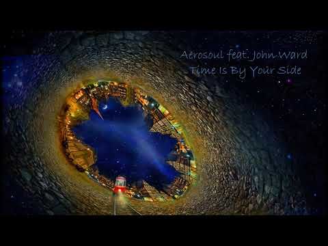 Aerosoul feat. John Ward - Time Is By Your Side (Armenian Soul Remix)