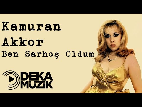 Kamuran Akkor - Ben Sarhoş Oldum