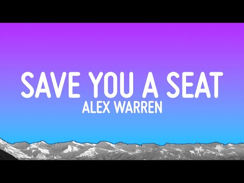 Alex Warren - Save You a Seat (Lyrics)