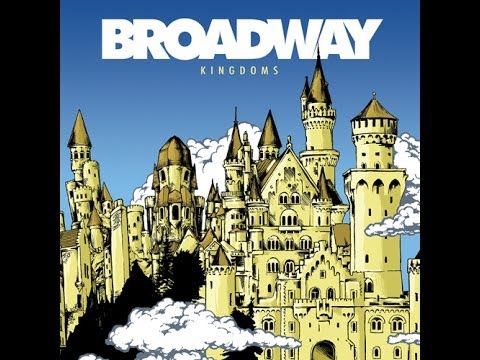 Broadway - (Full Album) Kingdoms