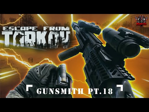 Gunsmith Part 18 | AKMN – Mechanic Quest | Escape From Tarkov 1.0 Release 🎯