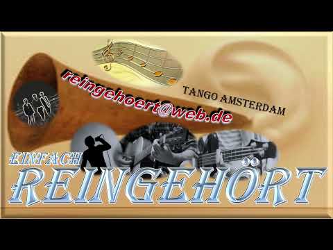 Reingehört - Tango Amsterdam