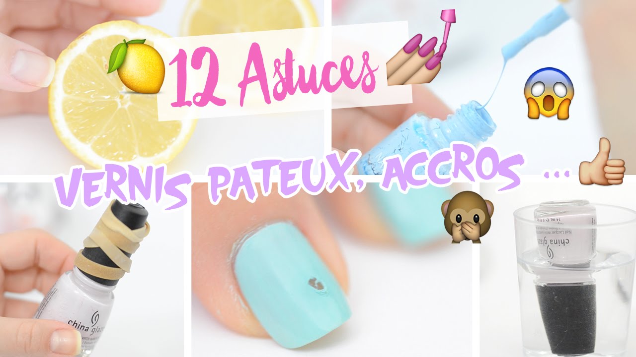 12 Astuces Manucure ? (Vernis pâteux, accroc, ongles plus blancs...)
