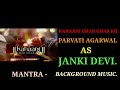 KAHAANI GHAR GHAR KII PARVATI AGARWAL AS JANKI DEVI MANTRA BACKGROUND MUSIC