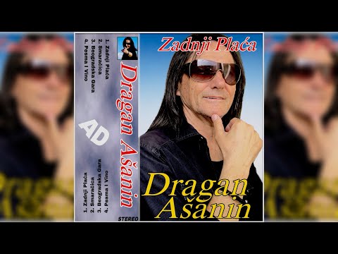 Dragan Ašanin Aške - ZADNJI PLAĆA