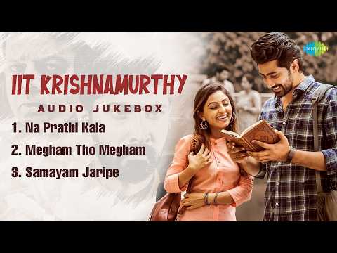 IIT Krishnamurthy Full Album | Prudhvi | Maira Doshi | Naresh Kumaran — IIT Krishnamurthy