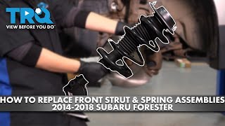 How to Replace Front Strut & Spring Assemblies 2014-2018 Subaru Forester