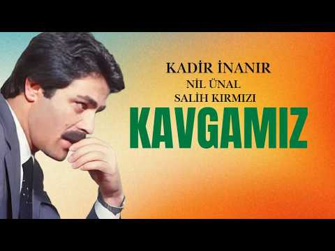 Kavgamız Türk Filmi | FULL | Restorasyonlu | Kadir İnanır | Nil Ünal