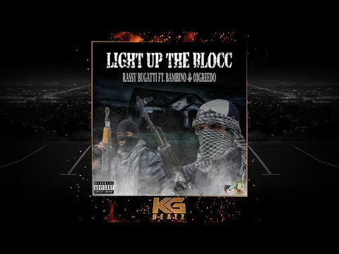 Rassy Bugatti x 03 Greedo x Bambino - Light Up The Block [Prod. By Ron Ron] [New 2020]
