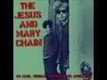 The Jesus and Mary Chain - Cracking up 