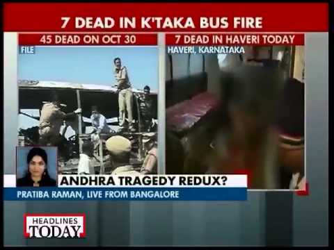 Karnataka live: Seven killed, 40 injured in Karnataka bus fire mishap