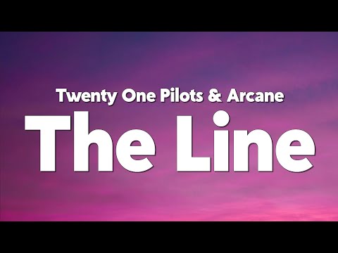 Twenty One Pilots - The Line (from Arcane League of Legends) [Lyrics]