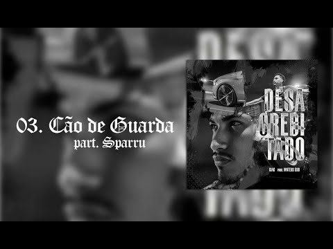 ISAC, @Sparru-Sparru - Cão de Guarda (Official Visualizer)