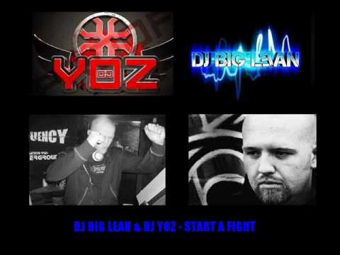 DJ BIG LEAN & DJ YOZ - START A FIGHT
