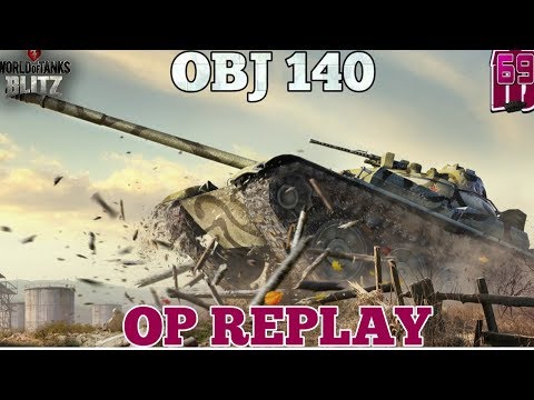 OBJ 140 - OP REPLAY | Baron2_3_1 | wot blitz