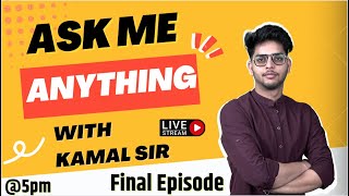 ASK ME ANYTHING 🤩 | Ask Your Quiz | Fun Chit - Chat | Final Episode | Live With Kamal Sir