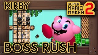 Super Mario Maker 2 - KIRBY BOSS RUSH