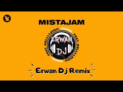 MistaJam feat. Kelli Leigh - Good (Erwan Dj Remix) [Radio Edit]