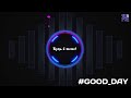 Будь в Теме! - Good Day 