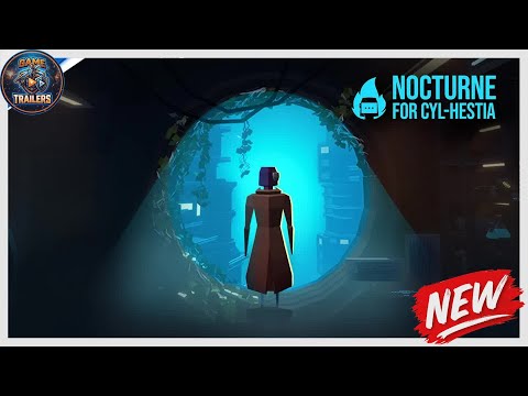 Nocturne for Cyl-Hestia - Release Trailer