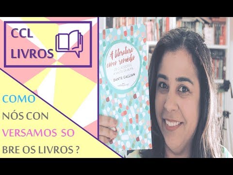 Literatura como remédio | CCL Livros 028