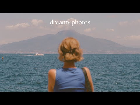 How To Capture Dreamy Photos Anywhere