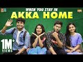 When You Stay in Akka Home || Narikootam || Tamada Media