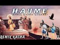 Remix katha | Haume | Bhai Mehal Singh | Remix Katha Gurbani