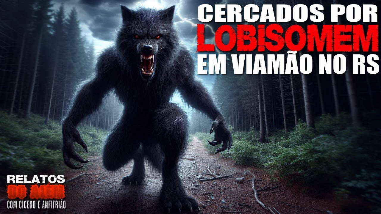 Cercados por Lobisomem no Parque Saint' Hilaire em Viamão - RS (INÉDITO) - Relatos Da Fera |1080p