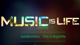 ItaloBrothers - This is Nightlife [Lyrics]