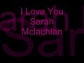 Sarah McLachlan - I Love You with Lyrics